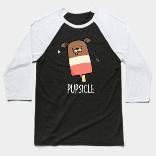 Pupsicle Cute Puppy Popsicle Pun Baseball T-Shirt